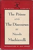 The Prince and The Discourses, (The Modern library of the world's best books, 65.3)