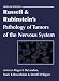 Russell & Rubinstein's Pathology of Tumors of the Nervous System (Contemporary Neurology)