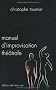 Manuel d'improvisation th��trale