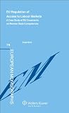 EU regulation of access to labour markets : a case study of EU constraints on member state competences