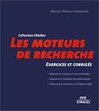 Les moteurs de recherche : Exercices et corrig�s