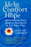  : HELP, COMFORT AND HOPE AFTER LOSING YOUR BABY IN PREGNANCY OR THE FIRST YEAR