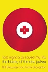 Last Night a DJ Saved My Life: The History of the Disc Jockey