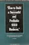How to Build a Successful and Profitable 900# Business [2 Audio Cassettes & 1 Video]