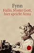 Hallo, Mister Gott, hier spricht Anna