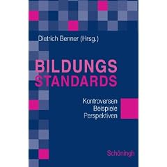 Bildungsstandards: Instrumente zur Qualit�tssicherung im Bildungswesen. Kontroversen - Beispiele - Perspektiven