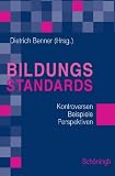 Bildungsstandards: Instrumente zur Qualit�tssicherung im Bildungswesen. Kontroversen - Beispiele - Perspektiven