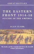 Great Battles: The Eastern Front 1914-18: Suicide Of The Empires