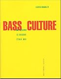 Bass Culture : Quand le Reggae �tait roi