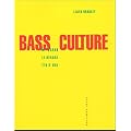 Bass Culture : Quand le Reggae �tait roi