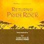 Return To Pride Rock: Songs Inspired By Disney's The Lion King II - Simba's Pride