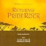 Return To Pride Rock: Songs Inspired By Disney's The Lion King II - Simba's Pride