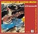 Anthology of Guitar Music: 500 Years of Guitar Composition