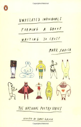 Unrelated Individuals Forming a Group Waiting to Cross (National Poetry Series)