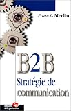 Revue Editions d'Organisation  / B2B : stratégie de communication