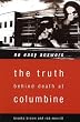 No Easy Answers: The Truth Behind the Murders at Columbine High School