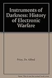 Instruments of darkness : the history of electronic warfare
