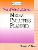 The School Library Media Facilities Planner (Best Practices for School Library Media Professionals) (Best Practices for School Library Media Professionals)