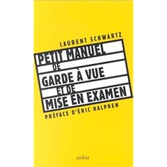 Petit manuel de garde � vue et de mise en examen