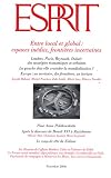 Esprit, N 329 : Entre local et global : espaces in�dits, fronti�res incertaines