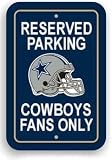 Dallas Cowboys Plastic Reserved Parking Sign Reserved Parking: Cowboys Fans Only