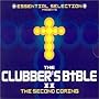 Essential Selection Presents the Clubbers Bible II