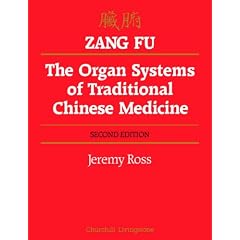 Zang Fu: The Organ Systems of Traditional Chinese Medicine
