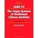 Zang Fu: The Organ Systems of Traditional Chinese Medicine, 2e