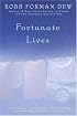 Fortunate Lives: A Novel