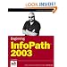 Beginning InfoPath 2003 (Programmer to Programmer)