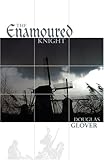 The Enamoured Knight (Dalkey Archive Scholarly Series)