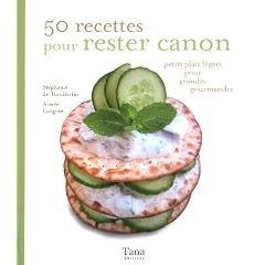 50 recettes pour rester canon : Petits plats l�gers pour grandes gourmandes