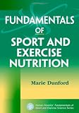 Fundamentals of Sport and Exercise Nutrition (Human Kinetics' Fundamentals of Sport and Exercise Science Series)
