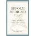 Reform Medicaid First: Laying the Foundation for National Health Care Reform