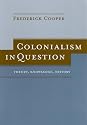 Colonialism in Question: Theory, Knowledge, History