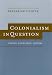 Colonialism in Question: Theory, Knowledge, History