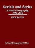 Serials and Series: A World Filmography, 1912-56