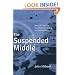 The Suspended Middle: Henri de Lubac and the Debate Concerning the Supernatural