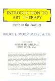 Introduction to Art Therapy: Faith in the Product