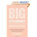 Big Citizenship: How Pragmatic Idealism Can Bring Out the Best in America