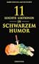 11 / Elf leichte Lektionen in schwarzem Humor