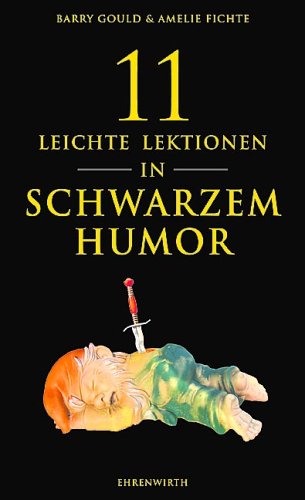 11 leichte Lektionen in schwarzem Humor
