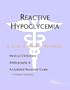 Reactive Hypoglycemia - A Medical Dictionary, Bibliography, and Annotated Research Guide to Internet References