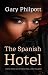 The Spanish Hotel: Where Crime Can be More Than a Little Naughty