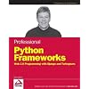Professional Python Frameworks: Web 2.0 Programming with Django and Turbogears (Programmer to Programmer)