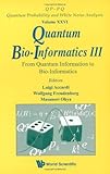 Quantum bio-informatics III : from quantum information to bio-informatics, Tokyo University of Science, Japan, 11-14 March 2009