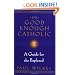 The Good Enough Catholic: A Guide for the Perplexed