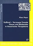 Russland, vertraute Fremde : Neues und Bleibendes in historischer Perspektive