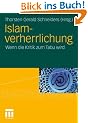 Islamverherrlichung: Wenn die Kritik zum Tabu wird