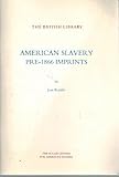 American slavery : pre-1866 imprints